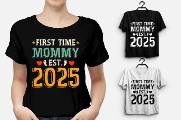 First Time Mommy Est 2025 T-Shirt Design Review