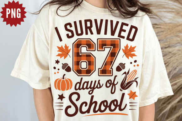 I Survived 67 Days of School PNG Design Review