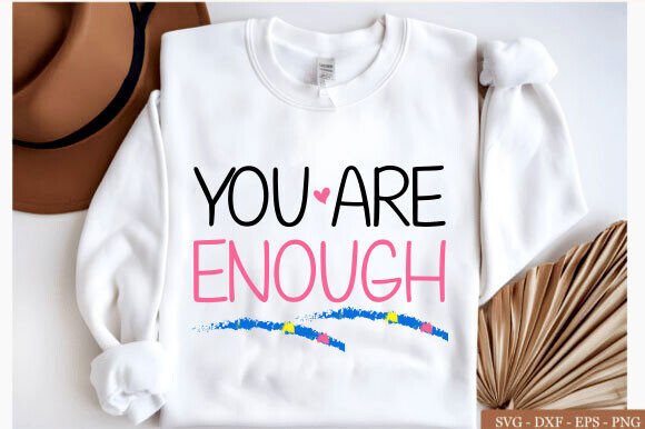 You Are Enough SVG Review: Mental Health Embroidery Design